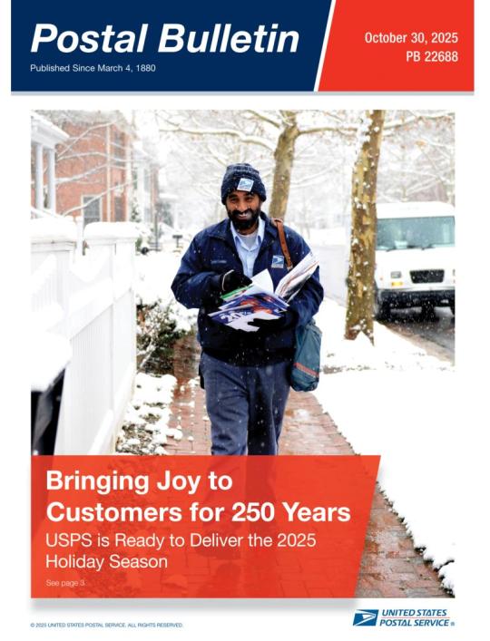 Front Cover: Postal Bulletin 22688. October 30, 2025. Bringing Joy to Customers for 250 Years. USPS is Ready to Deliver the 2025 Holiday Season