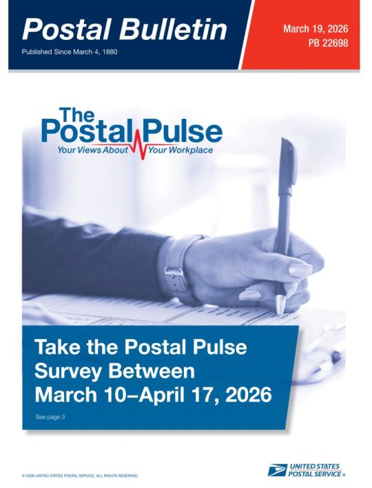 Front Cover: Postal Bulletin 22698. March 19, 2026.The Postal Pulse: Your Views About Your Workplace. Take the Postal Pulse Survey between March 10-April 17, 2026.