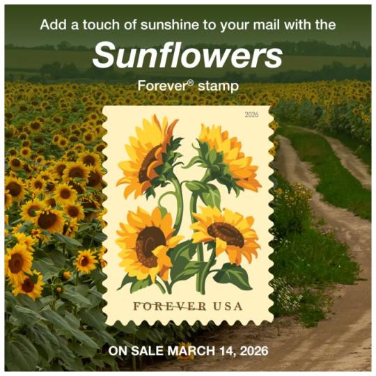 Back Cover: Add a touch of sunshine to your mail with the Sunflowers Forever stamp. On Sale March 14, 2026.