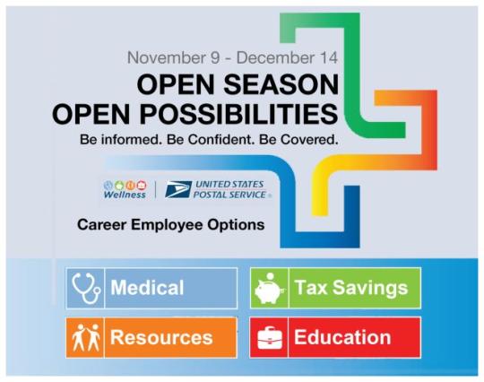 November 9 - December 14. Open Season. Open Possibilities. Be informed. Be Confdent. Be Covered. Career Employee Options