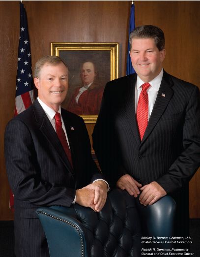 Mickey D. Barnett, Chairman, U.S. Postal Service Board of Governors and Patrick R. Donahoe, Postmaster General and Chief Executive Officer