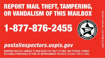 Report Mail theft, Tampering, or Vandalism to 18778762455  