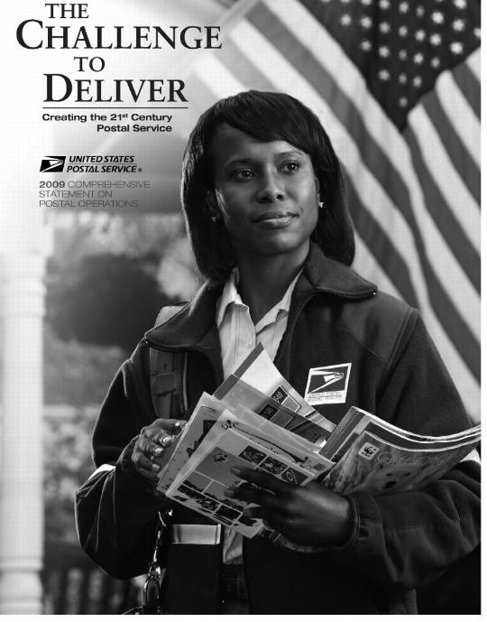 The Challenge to Deliver, Creating the 21st Century Postal Service. 2009 Comprehensive Statement on Postal Operations