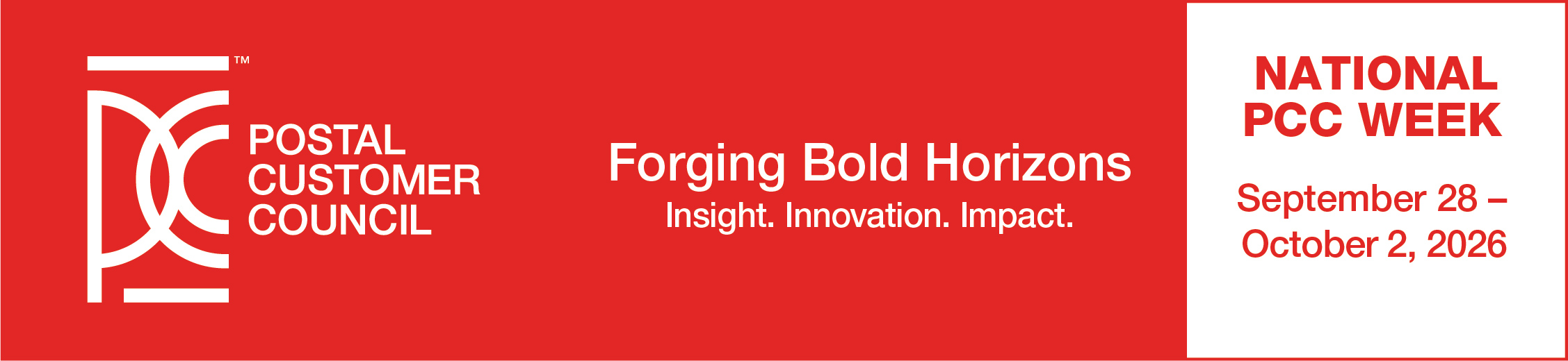 National Postal Customer Council Week, September 28 to October 2, 2026. Forging Bold Horizons. Insight. Innovation. Impact.